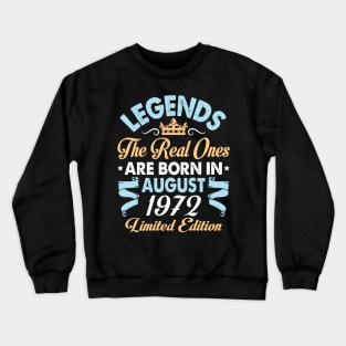 Legends The Real Ones Are Born In August 1962 Happy Birthday 58 Years Old Limited Edition Crewneck Sweatshirt